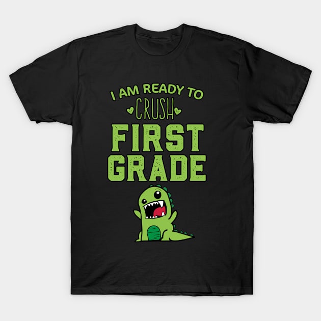 Colorful I Am Ready To Crush First Grade Cute Welcome back to school Teacher Gift For Students kindergarten high school teen girls T-Shirt by parody